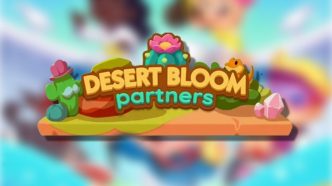 Desert Bloom Partners Rewards and Achievements in Monopoly GO