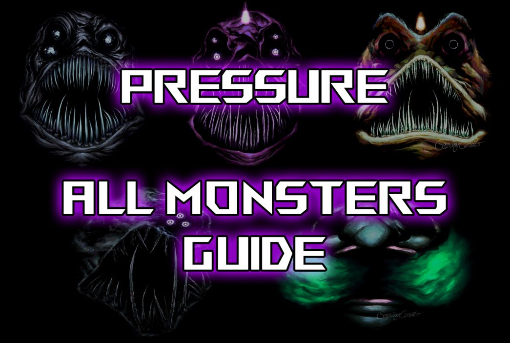 1741794487 All Monsters in Pressure And How to Survive Them –