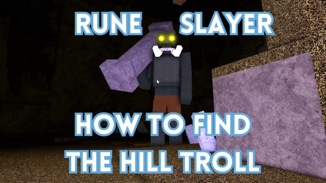 1741895767 How to Find the Hill Troll in Rune Slayer