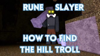 1741895767 How to Find the Hill Troll in Rune Slayer