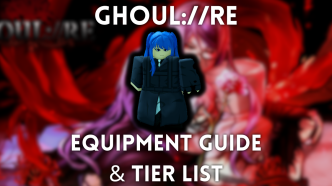 1742253844 Complete GhoulRE Equipment Tier List and Guide