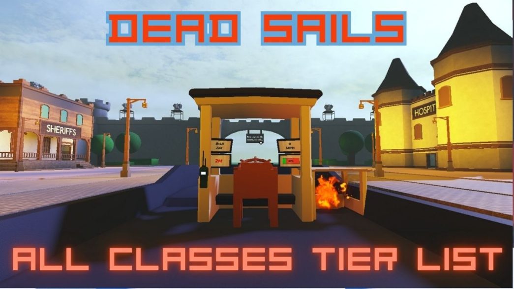 1742868487 Complete Dead Sails Class Tier List – All Classes Guide