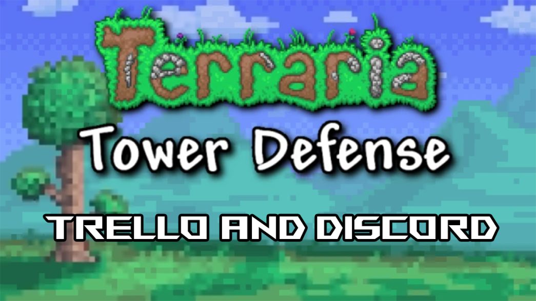 1745937616 Official Terraria Tower Defense Trello amp Discord