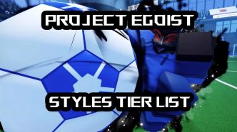 1746014419 Complete Project Egoist Styles Tier List and Guide