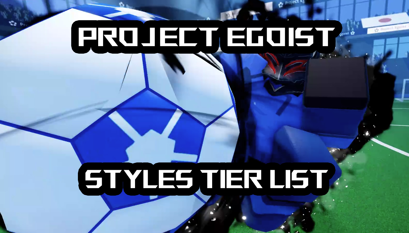 1746014419 Complete Project Egoist Styles Tier List and Guide
