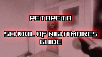 PETAPETA School of Nightmares Walkthrough Guide