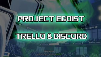 1746611288 Official Project Egoist Trello And Discord Links