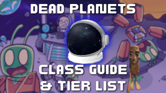 1747583289 Complete Dead Planets Class Tier List and Guide UPDATE 1
