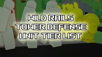 Ultimate Wild Rails Tower Defense Unit Tier List